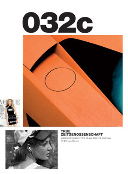 Issue #10 — Winter 2005/2006: True Zeitgenossenschaft - 032c